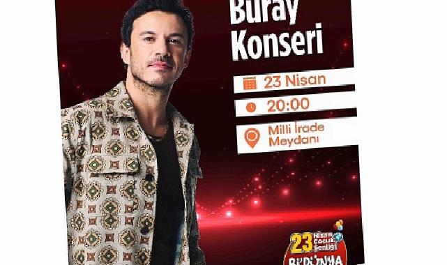 23 Nisan coşkusu Buray konseri ile doruğa çıkacak
