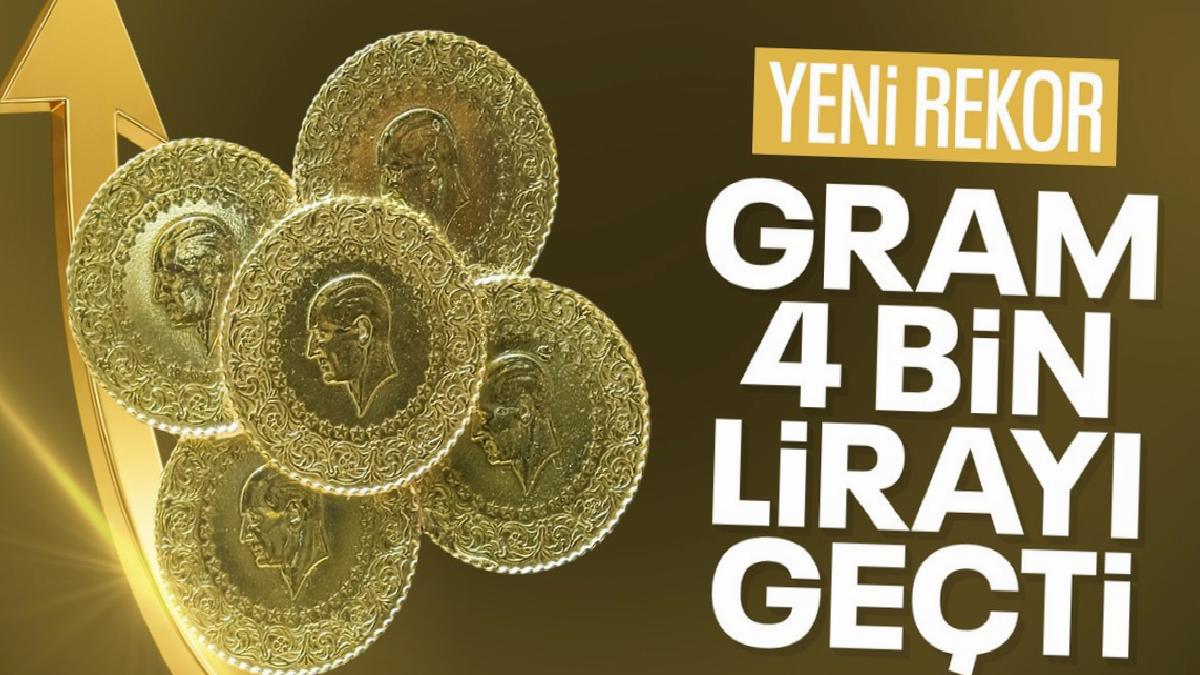 Altın fiyatları zirvede: Gram altın 4 bin liranın üzerine çıktı