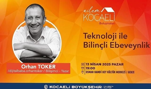 Dijital dünyada ebeveynlik, Gebzeli ailelere anlatılacak