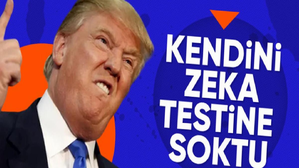 Donald Trump zeka testine girdi: Sonuçları paylaştı