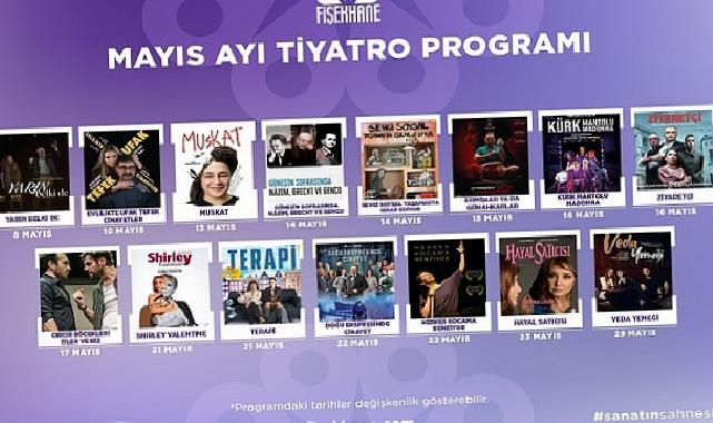 Fişekhane’de sahne ışıkları Mayıs’ta parlıyor!