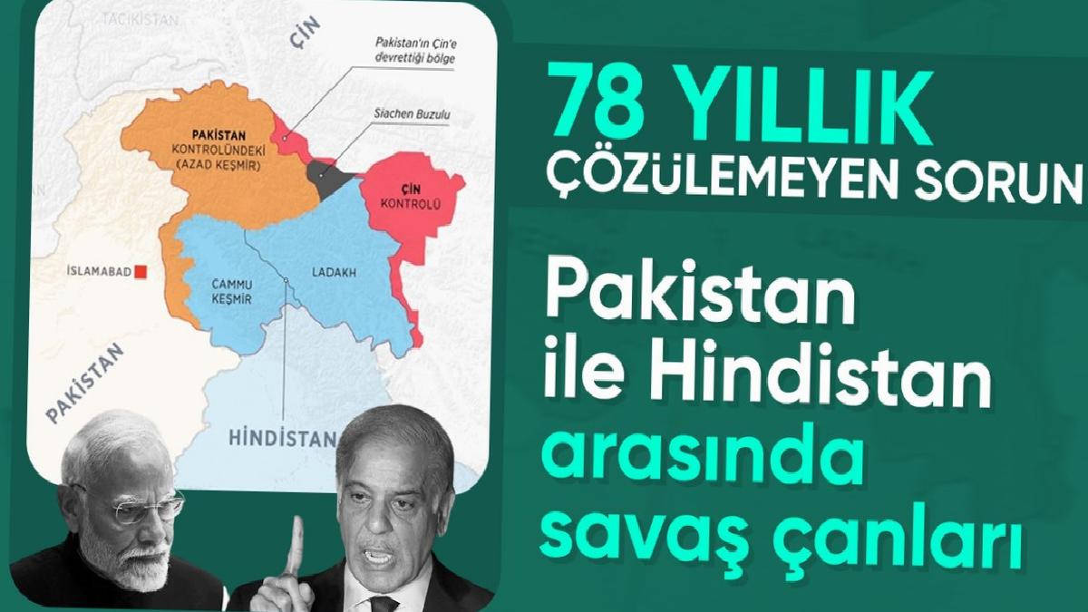 Hindistan ve Pakistan arasında 78 yıldır çözülemeyen ‘Keşmir Sorunu’
