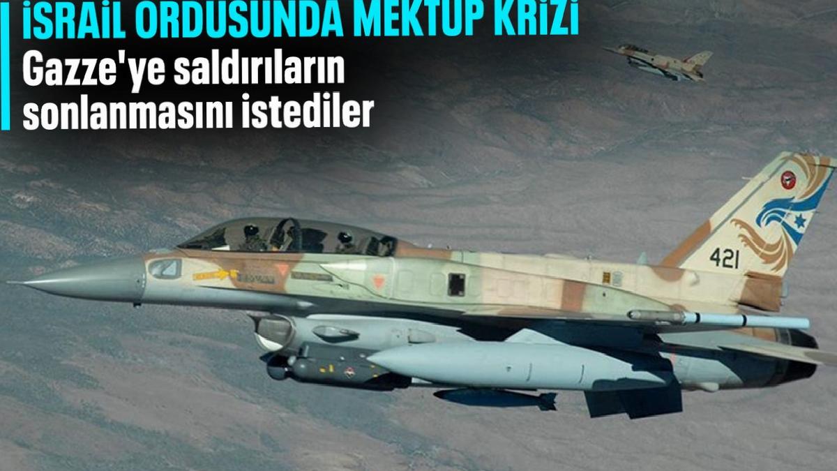 İsrail ordusundaki pilotlar Gazze’ye saldırıların sonlandırılmasını istedi