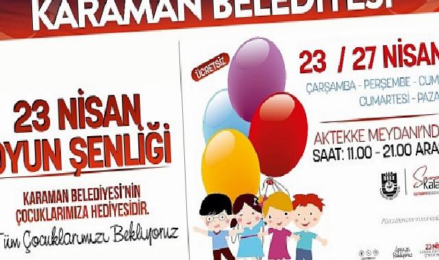 Karaman Belediyesi’nden çocuklara 23 Nisan hediyesi