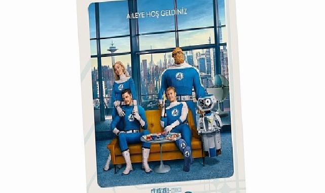 Marvel’ın ilk ailesinin heyecanlı macerası 25 Temmuz 2025’te