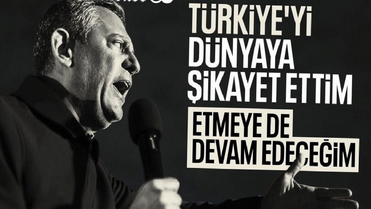 Özgür Özel, Türkiye’yi şikayet ettiği Batılı medya kuruluşlarını saydı