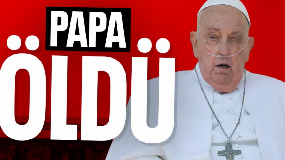 Papa Francis hayatını kaybetti