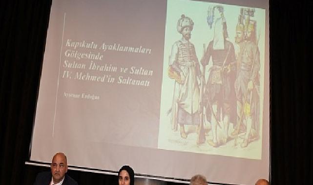 Sultan İbrahim, Sultan IV. Mehmed Dönemleri ve Bursa Sempozyumu sona erdi
