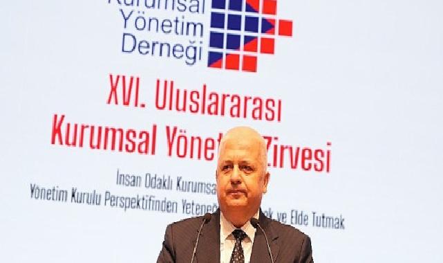 Uluslararası Kurumsal Yönetim Zirvesi’nin Odağı “İnsan Odaklı Kurumsal Yönetim”