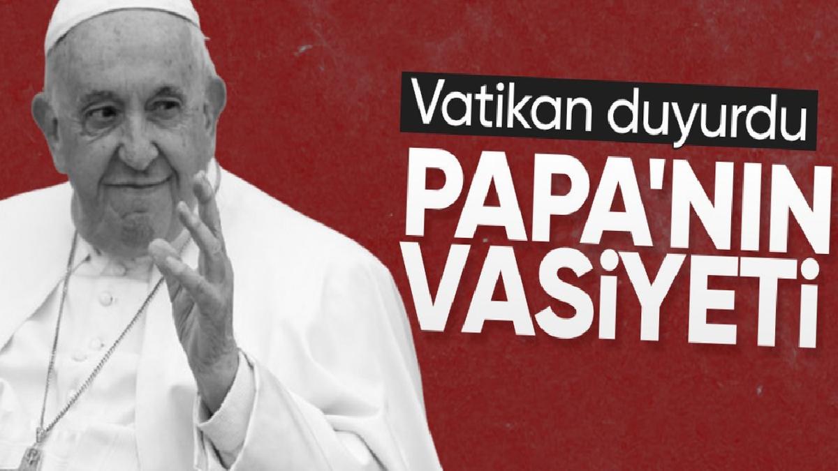Vatikan, Papa Franciscus’un ölüm nedenini ve vasiyetini açıkladı