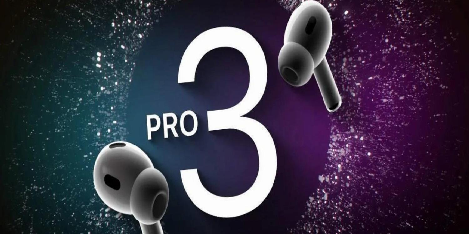 Apple’dan AirPods Pro 3 geliyor: İşte detaylar