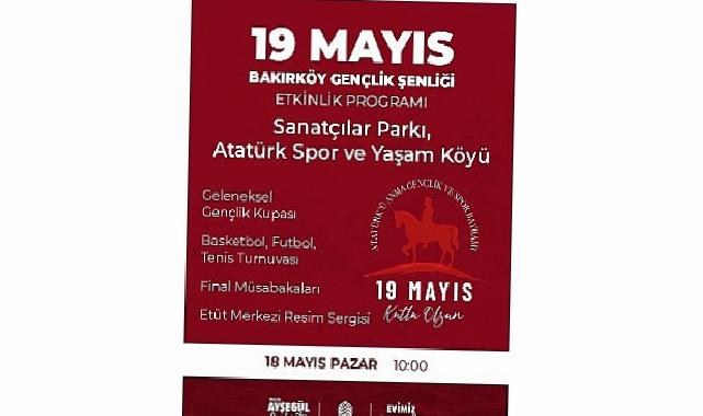 Bakırköy’de “19 Mayıs Gençlik Şenliği” Düzenleniyor