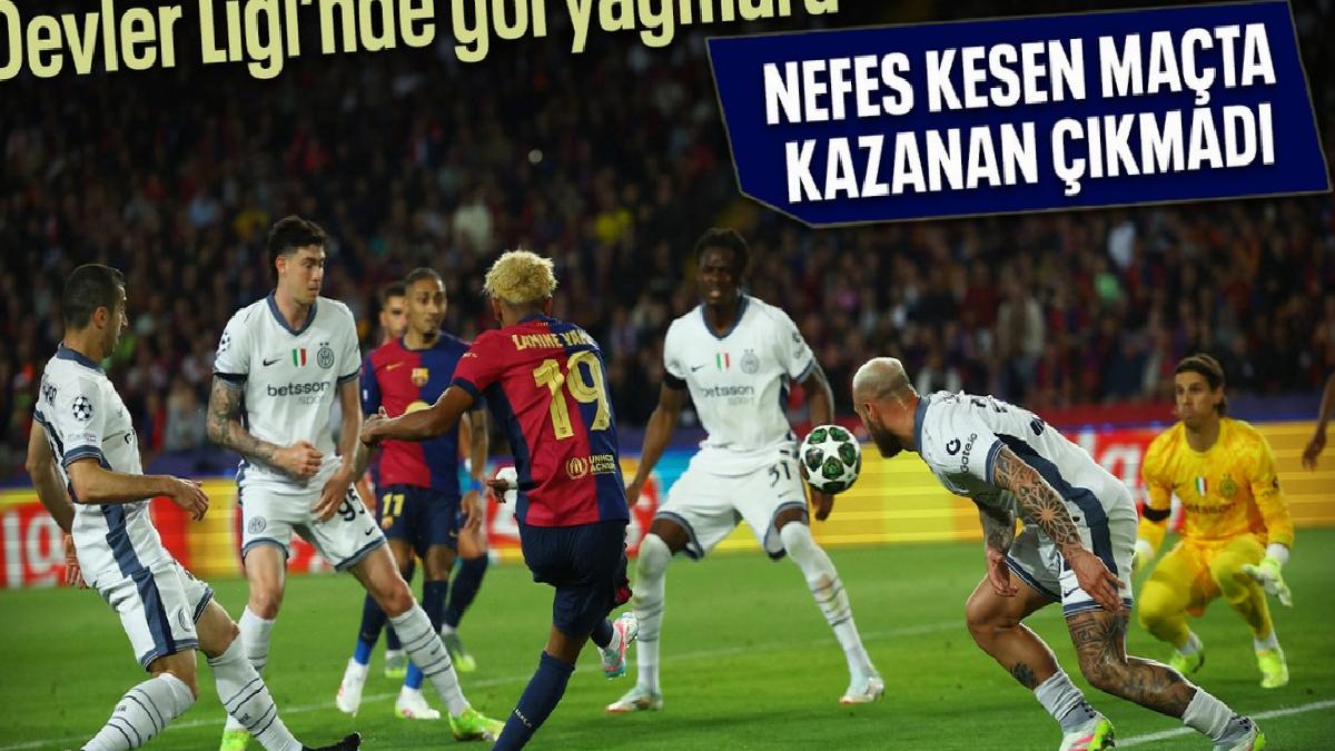 Barcelona ve Inter’in 6 gollü düellosunda kazanan çıkmadı