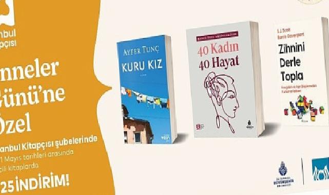 İBB’den Anneler Günü’ne Anlam Katan Etkinlikler