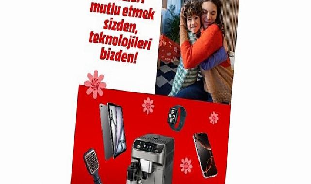 MediaMarkt Türkiye’den anneleri mutlu edecek kampanya!