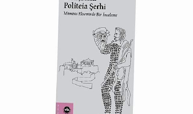 Platon’a dair arşivlik bir çalışma: “Politeia Şerhi”
