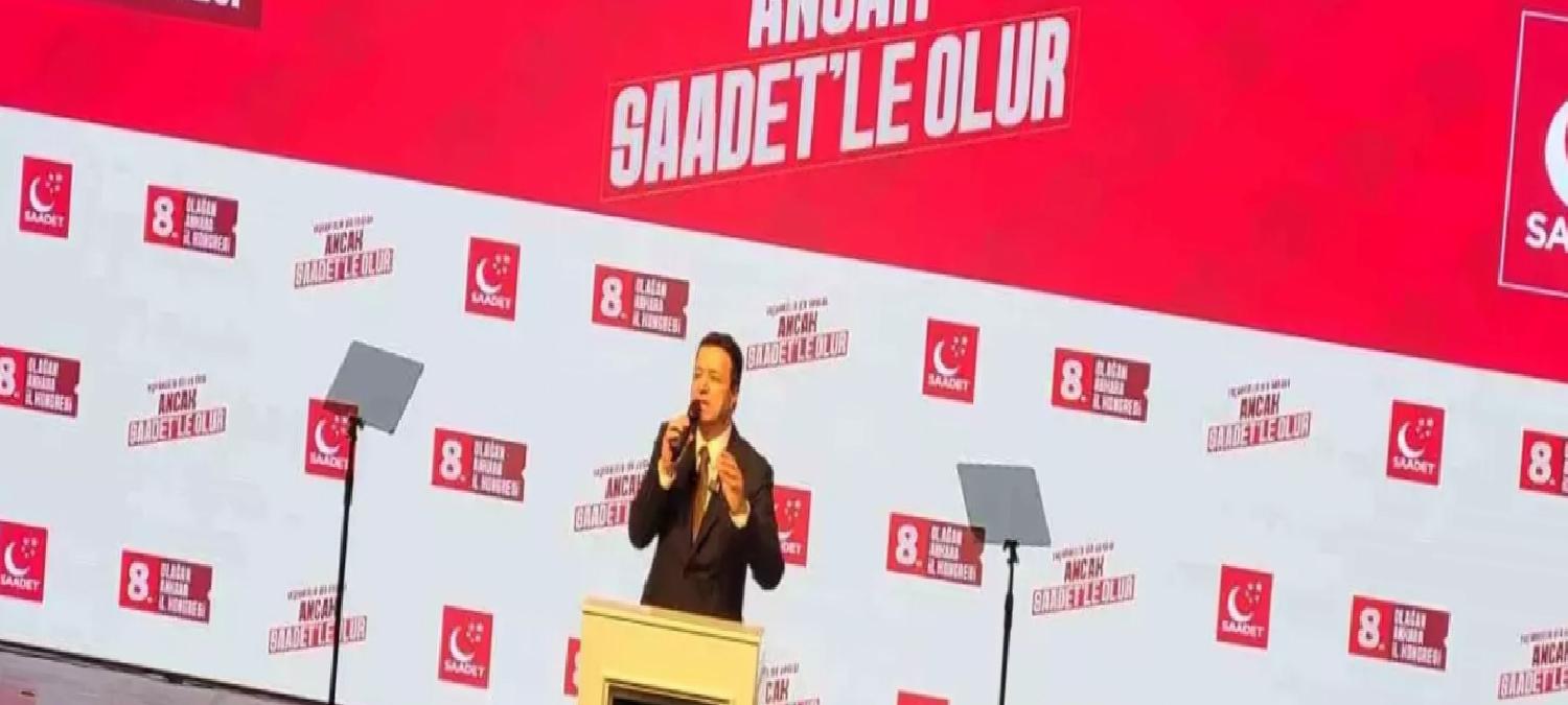 Saadet Partisi Genel Başkanı Arıkan: “Çözümünün adresi Ankara’dır, makam belli, Gazi Meclis’tir”